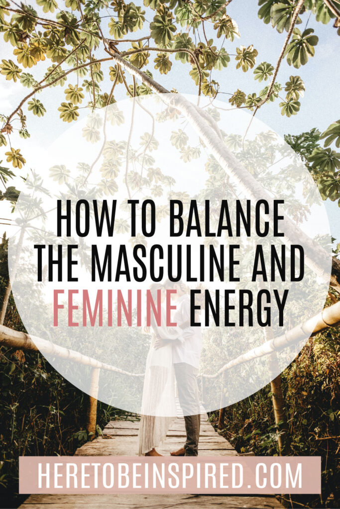 How To Balance The Masculine And Feminine Energy - Here to be Inspired ...